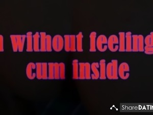 moan without feeling pain cum inside